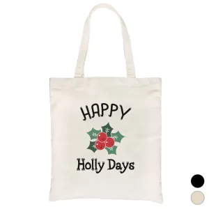 Happy Holly Days Canvas Bag